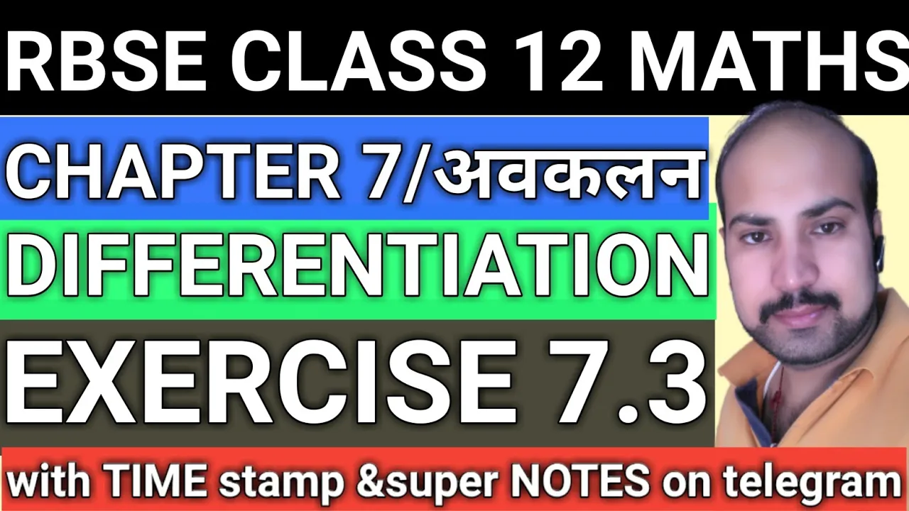 RBSE CLASS 12 MATHS CHAPTER 7 / DIFFERENTIATION (अवकलन ) / EXERCISE 7.3 COMPLETE