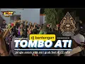 Download Lagu DJ BANTENGAN TOMBO ATI feat ANOM JOYO ASRI