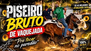 PISEIRO BRUTO DE VAQUEJADA 🔥 PRA TOCAR NO PAREDÃO | SELEÇÃO ATUALIZADA 2026