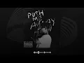 Juice WRLD - Push Me Away (NEW CDQ LEAK)
