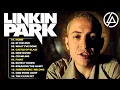 Linkin Park Best Songs Playlist 🔥 Best Songs of Linkin Park Full Album 2025 | Numb, In The End,...