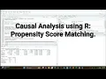 Causal Analysis using R How to Perform Propensity Score Matching Analysis