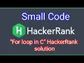 For loop in C HackerRank solution