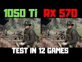 GTX 1050 Ti Vs RX 570 8gb Benchmark Comparison In 12 Games
