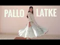 Lagu Pallo Latke Dance Video | Shaadi mein zaroor aana | Vartika Saini dance | Bollywood Dance |
