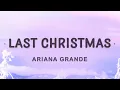 Download Lagu Ariana Grande - Last Christmas (Lyrics) | Last Christmas I gave you my heart