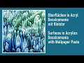 Download Lagu Oberflächen in Acryl Technik Decalcomanie mit Kleister Surfaces in Acrylics Decalcomania