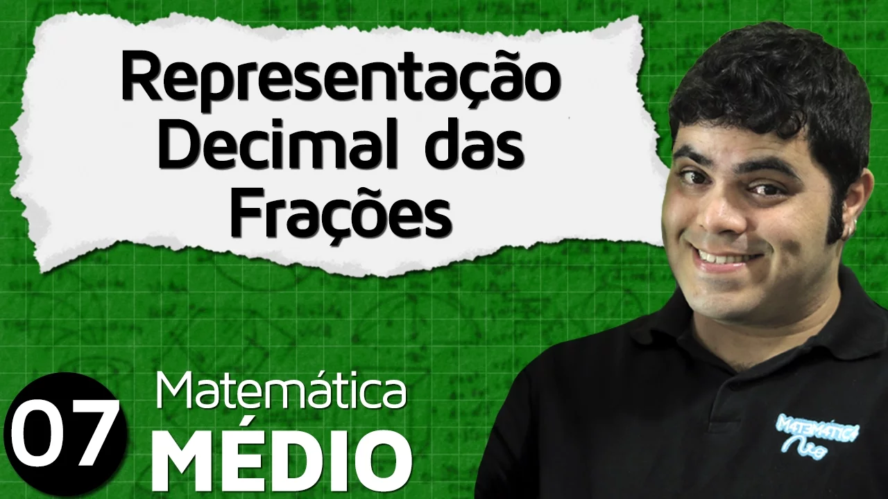 Representação Decimal das Frações, Números Decimais Dízima Periódica | MEM #7