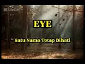 EYE - SATU NAMA TETAP DI HATI LIRIK