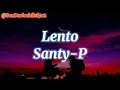 Lento - Santy-P (Letra/Lyrics )