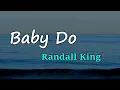Randall King - Baby Do (Lyrics)