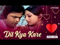 Download Lagu Dil Kya Kare Jab Kisi Ko (Lyric Video) - Julie | Kishore Kumar