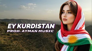 Kurdish Remix - Ey Kurdistan (Prod. Ayman Music)