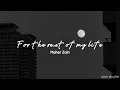 Download Lagu For the rest of my life (slowed version)