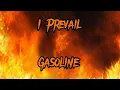 Download Lagu I Prevail - Gasoline (lyrics)