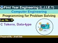 Lec-11 - C Tokens Data-type Programming for Problem Solving First year Engineering