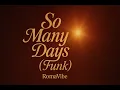 Lagu RomaVibe - So Many Days (Funk Remake)
