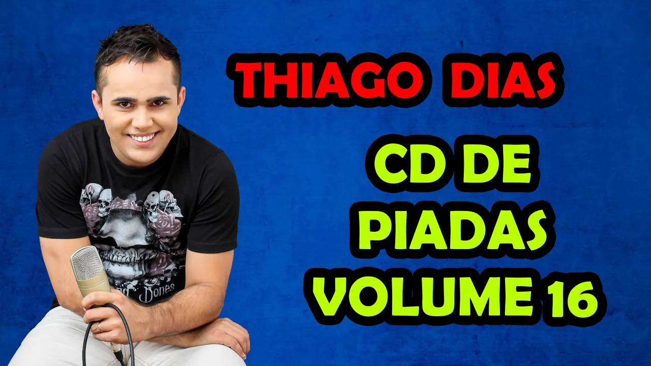 CD DE PIADAS VOLUME 16 - HUMORISTA THIAGO DIAS