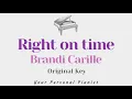 Right on time - Brandi Carlile (Original Key Karaoke) - Piano Instrumental Cover with Lyrics