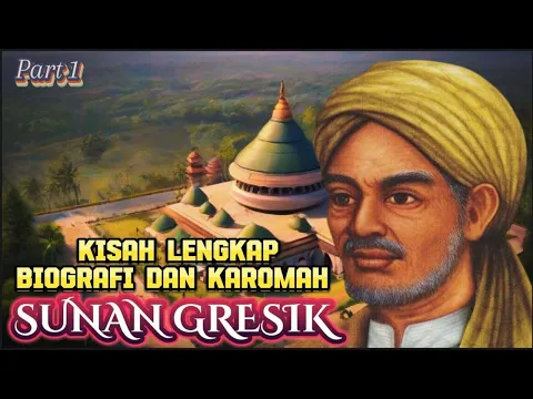 Download MP3 KISAH LENGKAP BIOGRAFI DAN KAROMAH SUNAN GRESIK PART 1