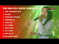 Download Lagu YENI INKA – KERE MUNGGAH BALE I FULL ALBUM TERBARU 2022