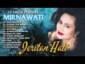 Download Lagu 12 lagu pilihan mirnawati - spesial dangdut klasik