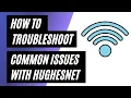 Hughes Net Internet Troubleshooting How to Fix Common Issues