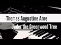 [T.A.Arne] Under the Greenwood Tree (D Major) | Piano Accompaniment