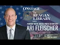Onstage at the Reagan Library with Ari Fleischer