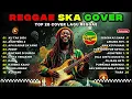 Lagu Top Hits Spotify Indonesia 2025 Full Album Reggae 🎧🔥 Kumpulan Musik Cover SKA REGGAE Terbaru 2025