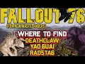 Fallout 76 Deathclaw Yao Guai and Radstag Locations