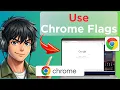 How To Enable and Use Google Chrome Flags Easy Guide
