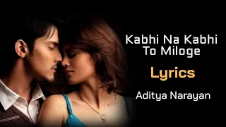 Download Kabhi Na Kabhi To Miloge Full Song (LYRICS) - Shaapit | Aditya Narayan, Shweta Agarwal MP3