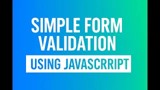 How to Create a Simple Form Validation Using JavaScript Beginner Tutorial - Lesson 15