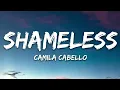 Camila Cabello - Shameless (Lyrics)