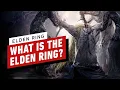 What Is The Elden Ring - Story Explained