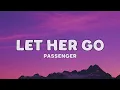 Passenger - Let Her Go ( Full Lyrics )