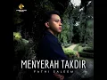 Menyerah Takdir - Fathi Saleem
