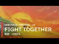 Download Lagu ONE PIECE Opening ・14 : Fight Together | LYRICS