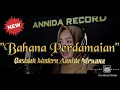 Download Lagu BAHANA PERDAMAIAN || QASIDAH MODERN ANNIDA NIRWANA 2021 (OFFICIAL VIDEO RECORDING SESSION)