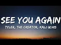 Download Lagu Tyler, The Creator - See You Again (Lyrics) ft. Kali Uchis