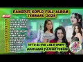 Download Lagu LALA WIDY - VITA ALVIA - DIVA HANI CINTA TAK DIRESTUI DANGDUT ARD KOPLO FULL ALBUM TERBARU