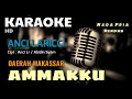 Download Lagu AMMAKKU | Anci Laricci | KARAOKE/LIRIK | NADA PRIA. Rendah