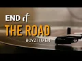 Download Lagu Boyz ll Men - End Of The Road (Lyrics)