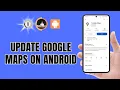 How to Update Google Maps On Android