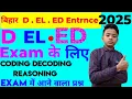 coding decoding Reasoning for D EL ED entrance 2025