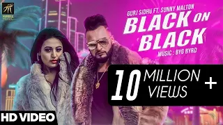 Black On Black | Gurj Sidhu feat. Sunny Malton | BYG BYRD | Latest Punjabi Song 2018 | Humble Music