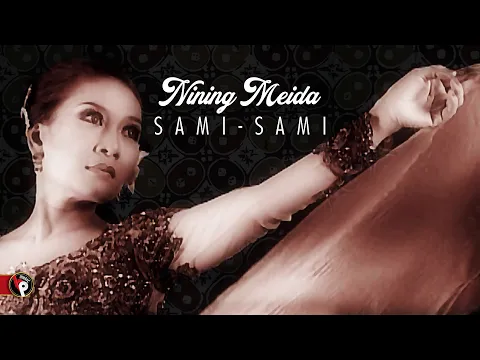 Download MP3 Nining Meida - Sami-Sami (Official Music Video)