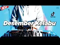 DJ DESEMBER KELABU - REMIX NOSTALGIA VIRAL FULLBASS TERBARU 2024 DJ KEVIN
