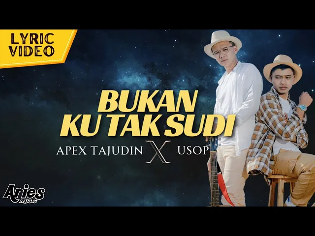 Download MP3 Usop & Apek Tajudin - Bukan Ku Tak Sudi (Official Lyric Video)